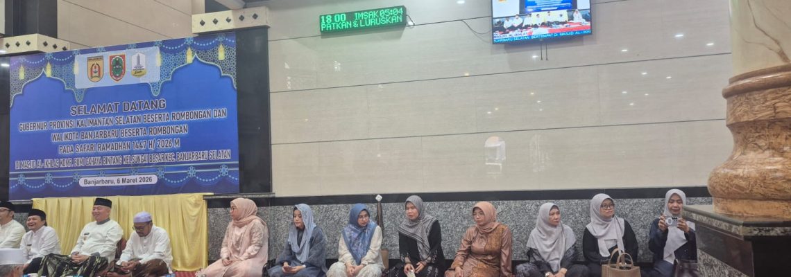 Ketua Pengadilan Agama Banjarbaru Hadiri Safari Ramadhan Pemerintah Provinsi Kalimantan Selatan